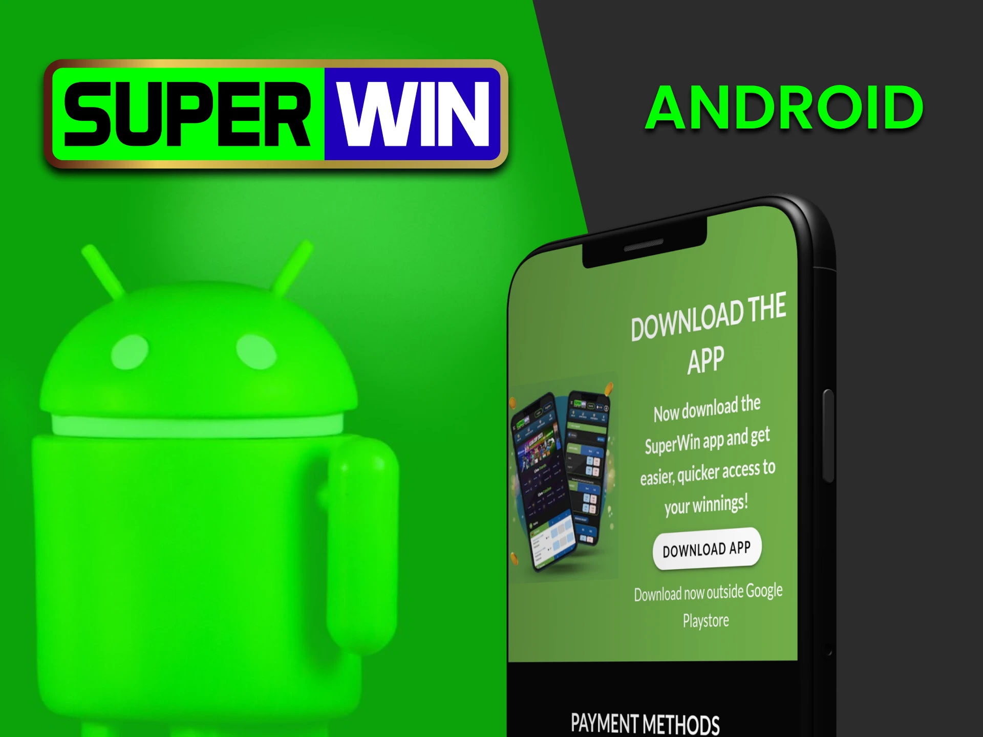 Install the Superwin application for Android devices.