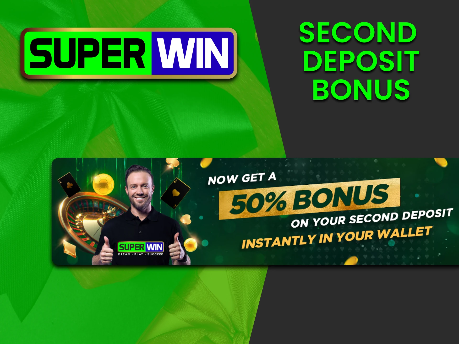 Find out what bonus Superwin gives you when you make a second deposit.